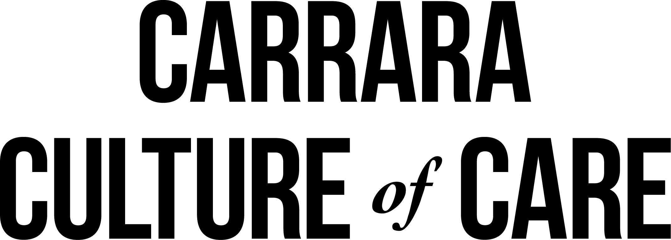 CARRARA CULTURE of CARE.
